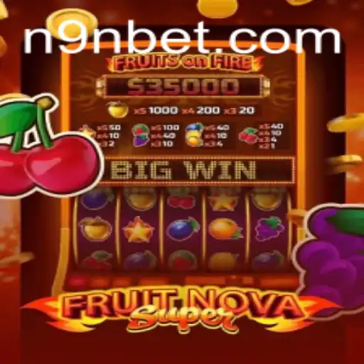 Descubra o Mundo Empolgante de FruitNovaSuper na 9Nbet.com